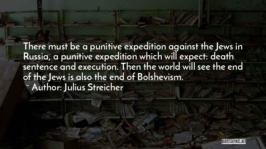 The World Will End Quotes By Julius Streicher