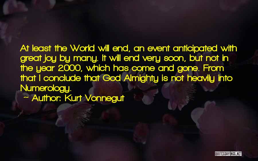The World Will End Quotes By Kurt Vonnegut