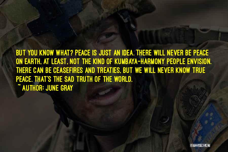 The World Will Know Peace Quotes By June Gray