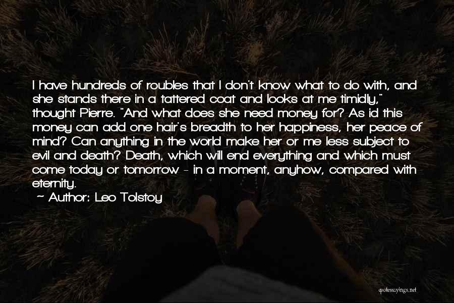 The World Will Know Peace Quotes By Leo Tolstoy