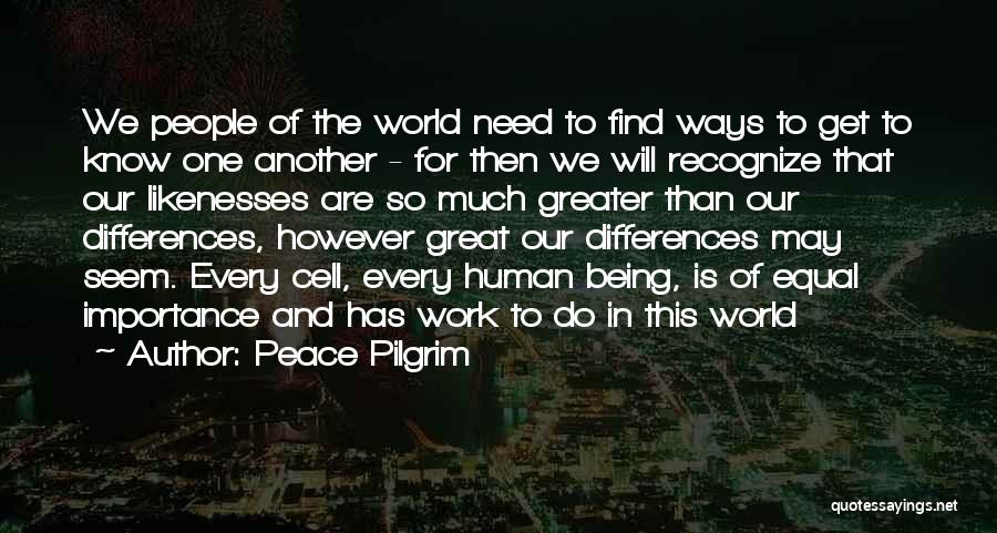 The World Will Know Peace Quotes By Peace Pilgrim