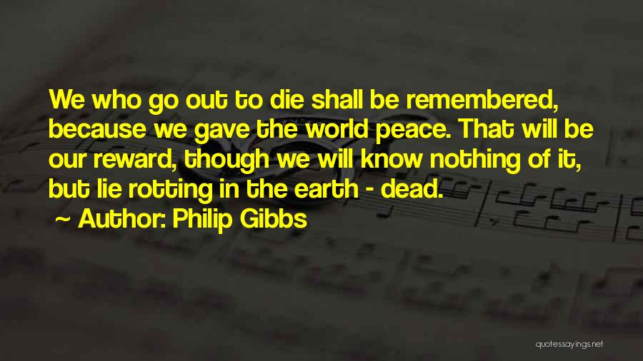 The World Will Know Peace Quotes By Philip Gibbs