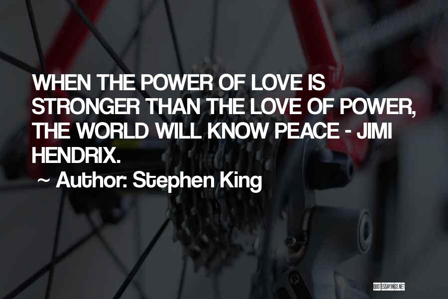 The World Will Know Peace Quotes By Stephen King