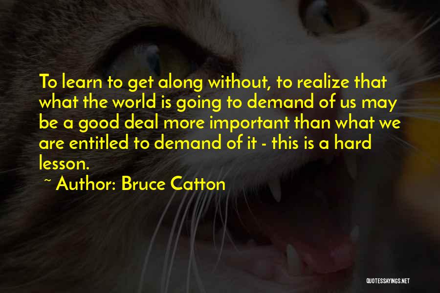 The World Without Us Important Quotes By Bruce Catton