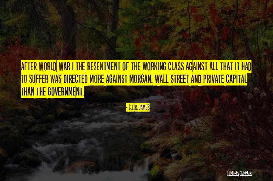 The World Working Against You Quotes By C.L.R. James The World Working Against You Quotes By C.L.R. James