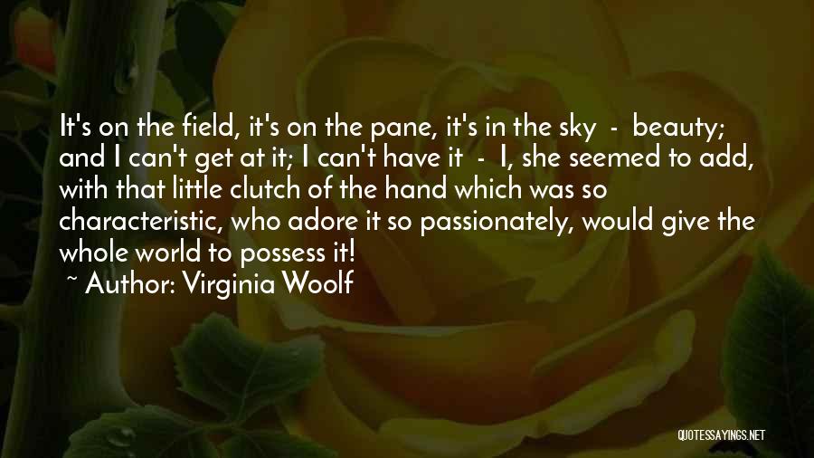 The World's Beauty Quotes By Virginia Woolf