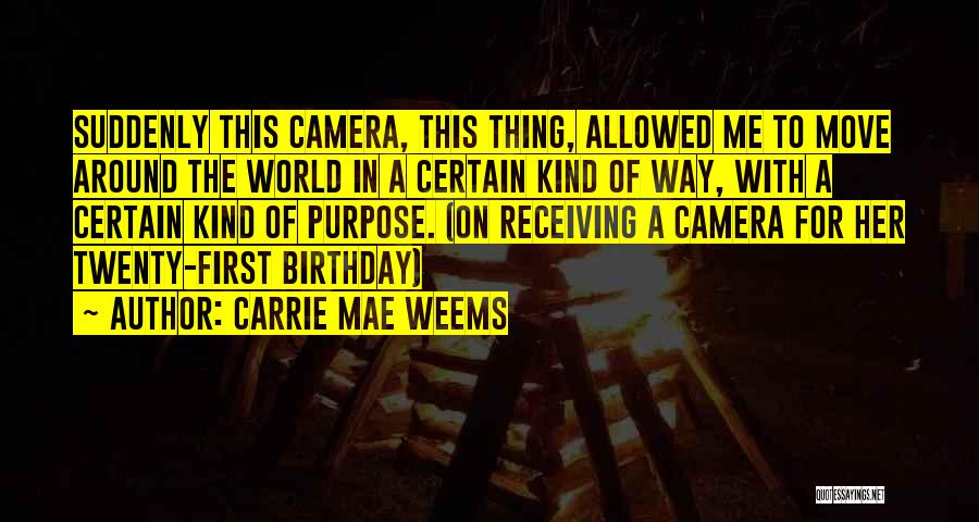 The World's Best Birthday Quotes By Carrie Mae Weems