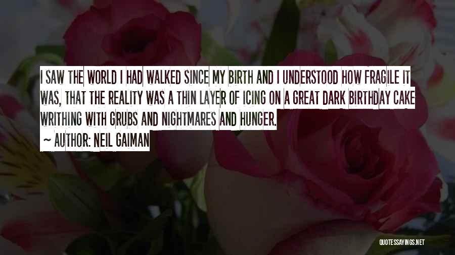 The World's Best Birthday Quotes By Neil Gaiman