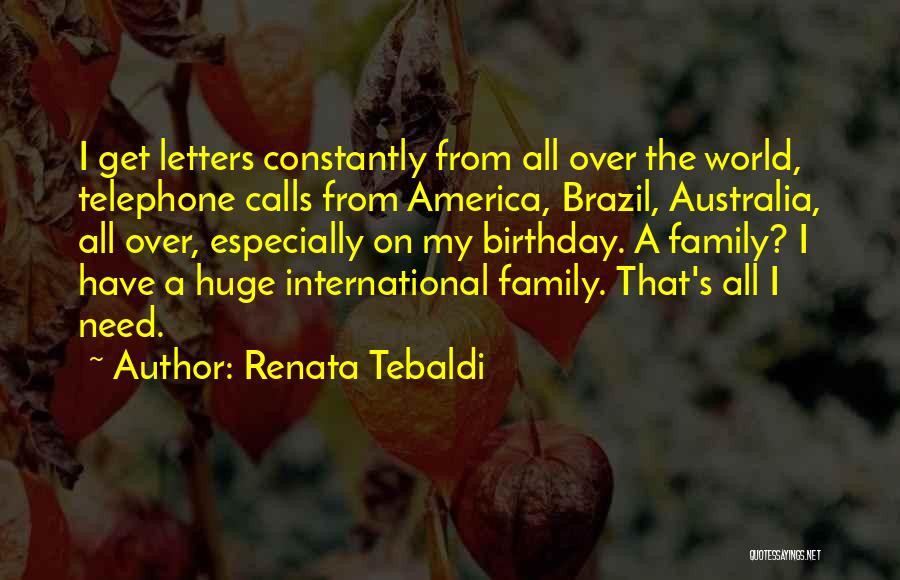 The World's Best Birthday Quotes By Renata Tebaldi
