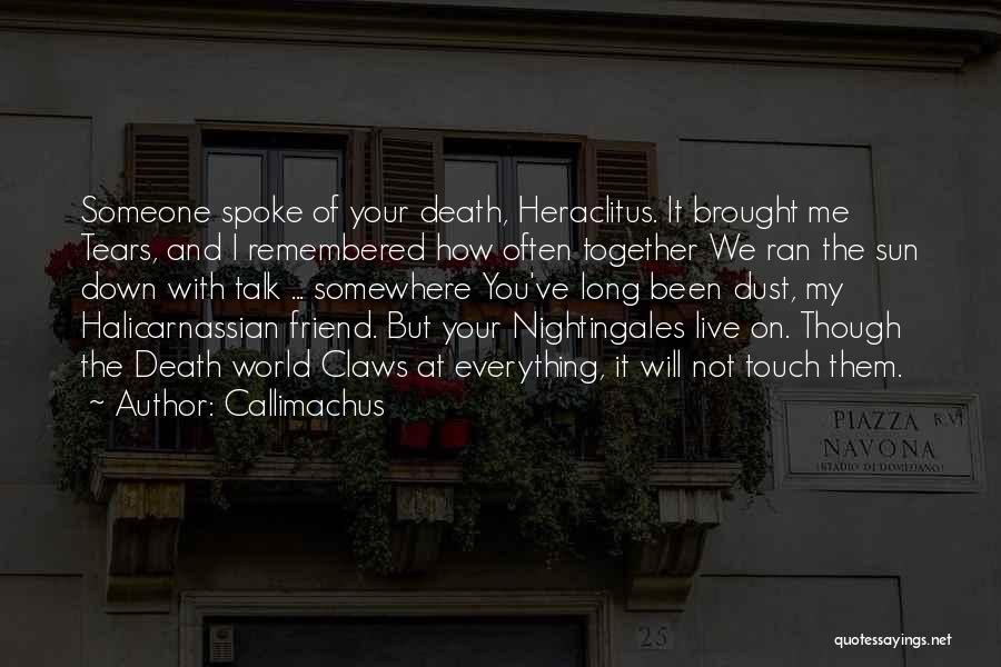 The World's Best Friendship Quotes By Callimachus