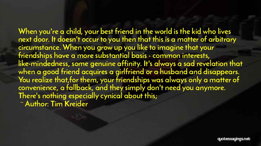 The World's Best Friendship Quotes By Tim Kreider