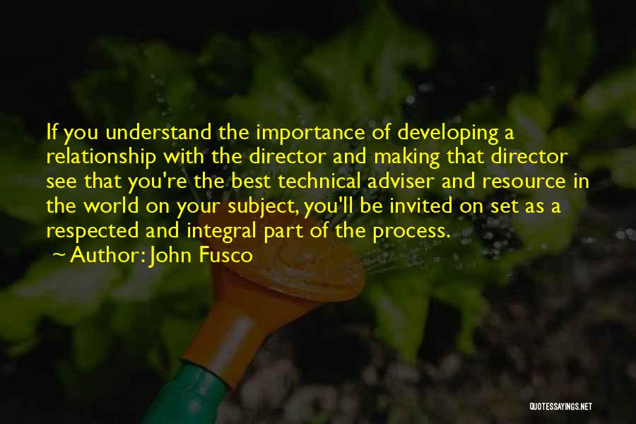 The World's Best Relationship Quotes By John Fusco