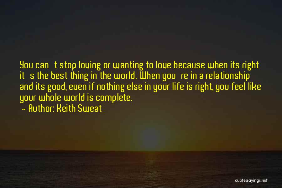 The World's Best Relationship Quotes By Keith Sweat