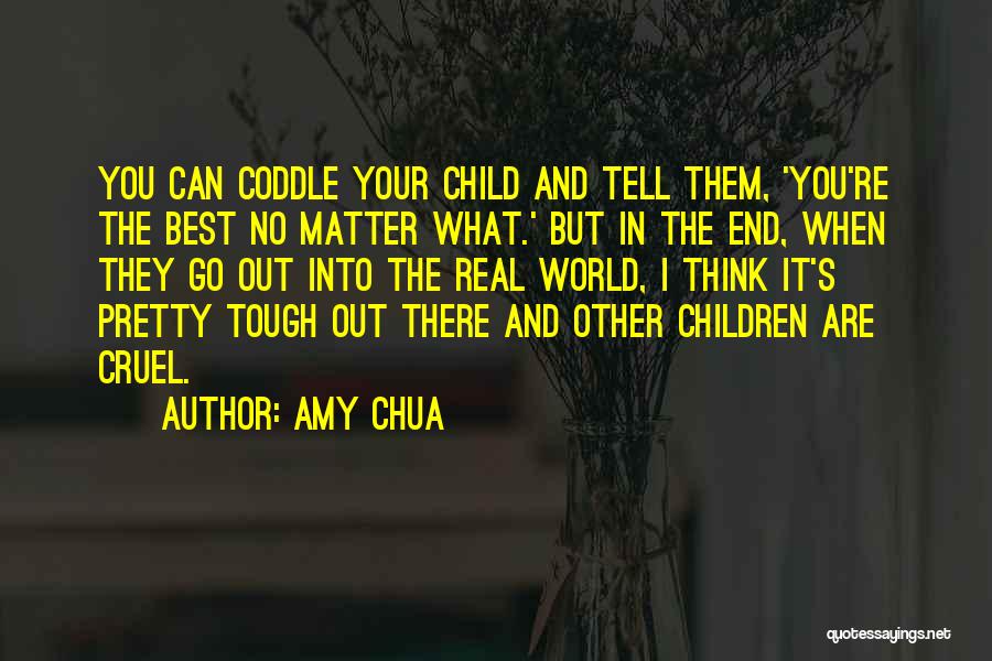The World's End Best Quotes By Amy Chua