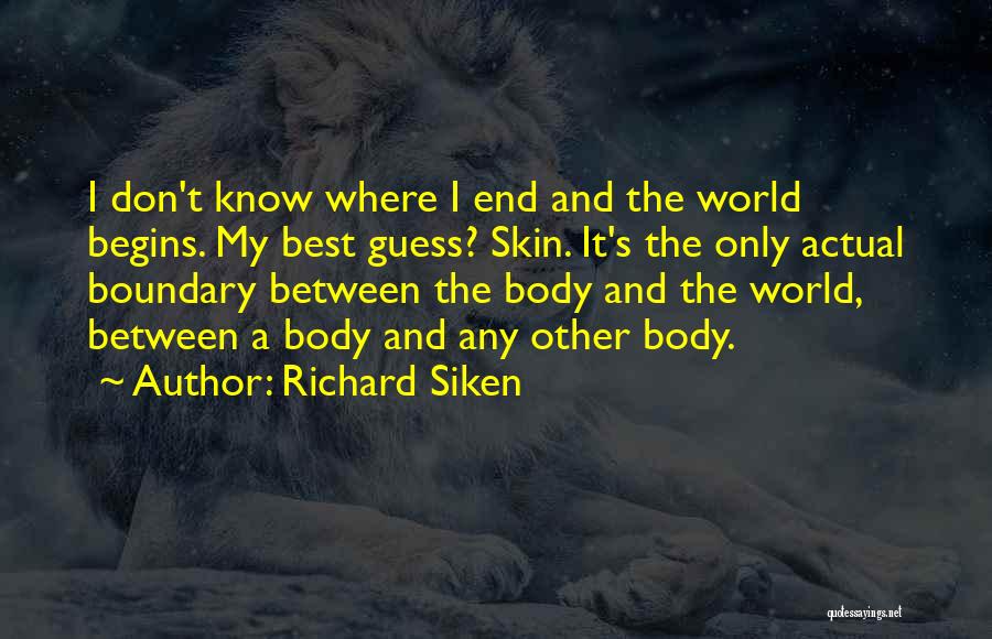 The World's End Best Quotes By Richard Siken