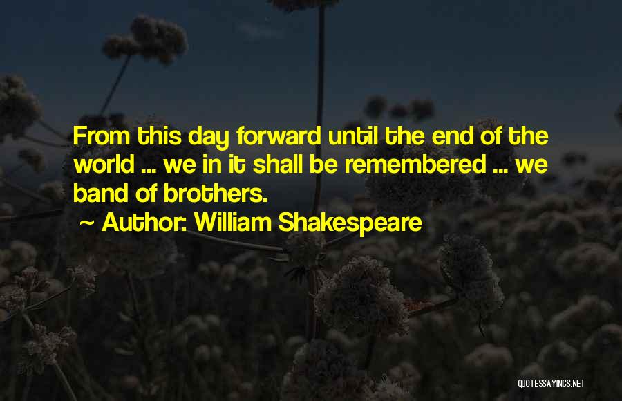 The World's End Memorable Quotes By William Shakespeare