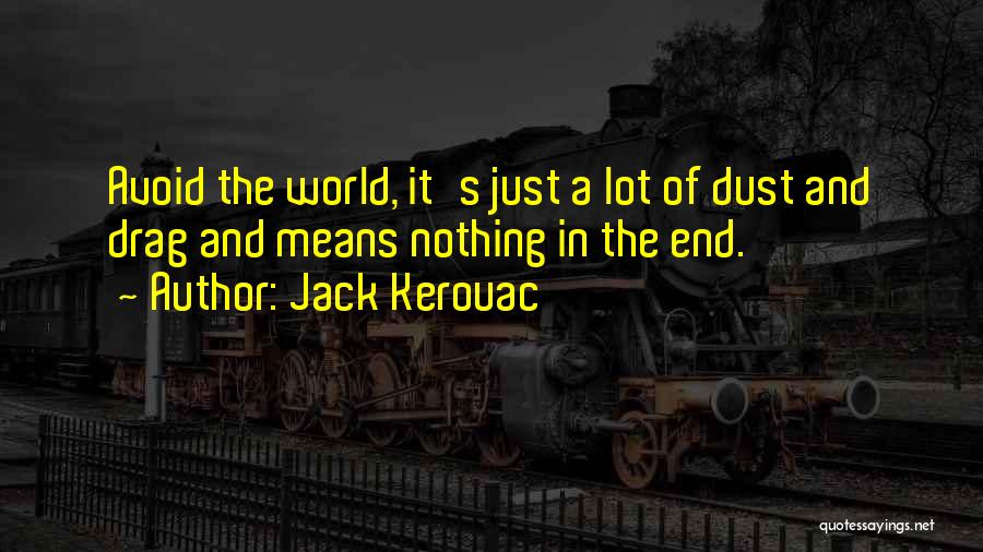 The World's End Quotes By Jack Kerouac