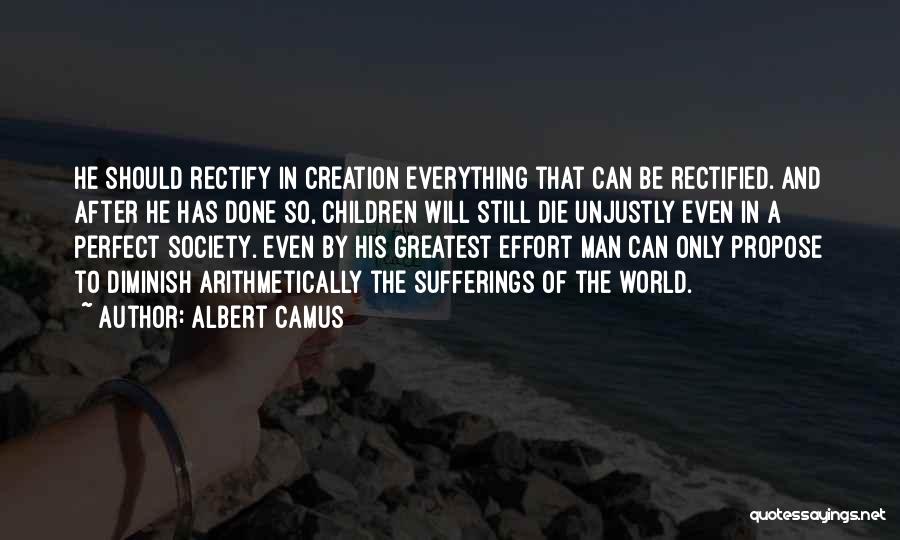 The World's Greatest Man Quotes By Albert Camus
