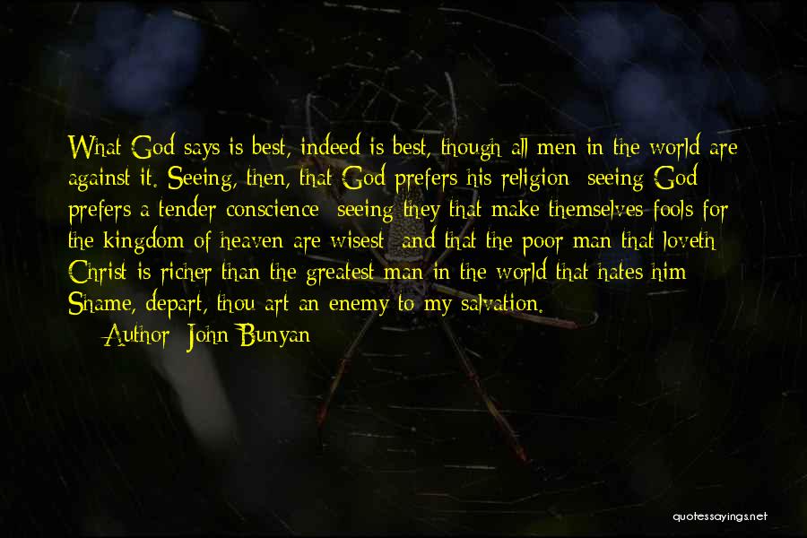 The World's Greatest Man Quotes By John Bunyan