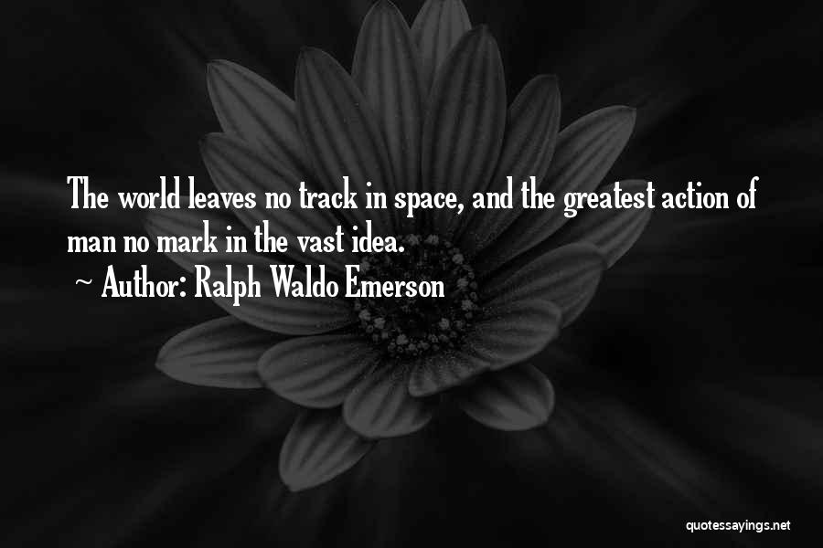 The World's Greatest Man Quotes By Ralph Waldo Emerson