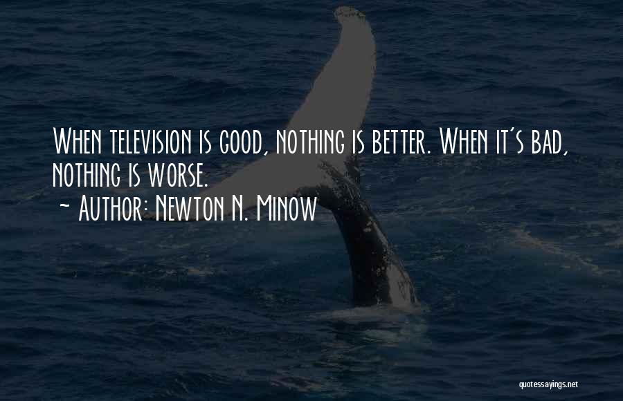 The Worlds Interesting Man Quotes By Newton N. Minow