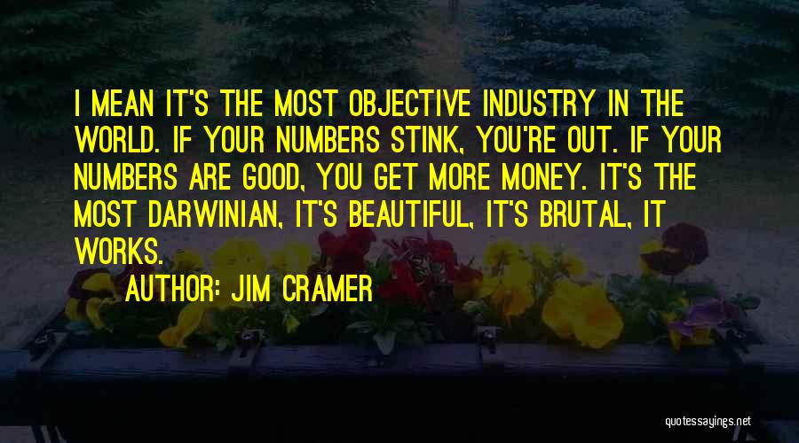 The World's Most Beautiful Quotes By Jim Cramer