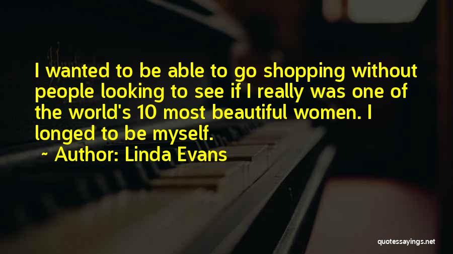 The World's Most Beautiful Quotes By Linda Evans