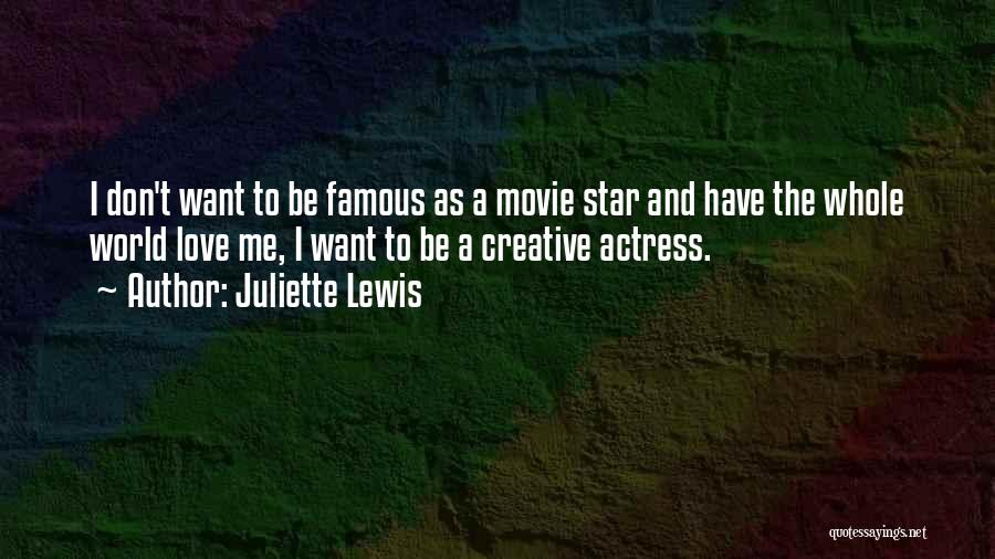 The World's Most Famous Movie Quotes By Juliette Lewis