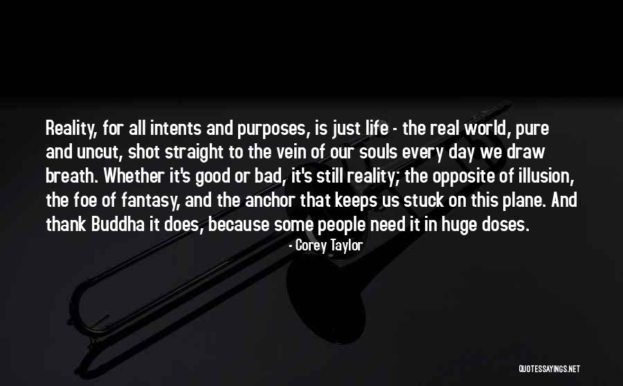The World's Most Memorable Quotes By Corey Taylor The World's Most Memorable Quotes By Corey Taylor