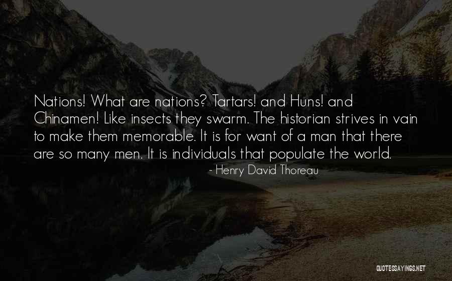 The World's Most Memorable Quotes By Henry David Thoreau The World's Most Memorable Quotes By Henry David Thoreau