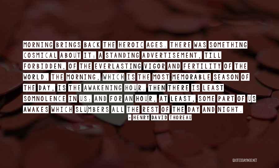 The World's Most Memorable Quotes By Henry David Thoreau The World's Most Memorable Quotes By Henry David Thoreau