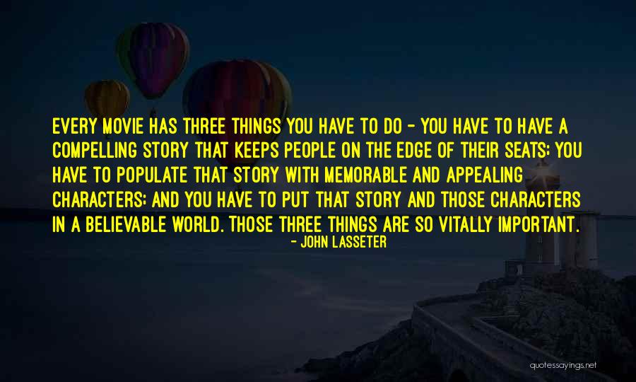 The World's Most Memorable Quotes By John Lasseter The World's Most Memorable Quotes By John Lasseter