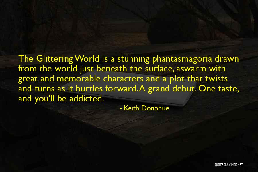 The World's Most Memorable Quotes By Keith Donohue The World's Most Memorable Quotes By Keith Donohue