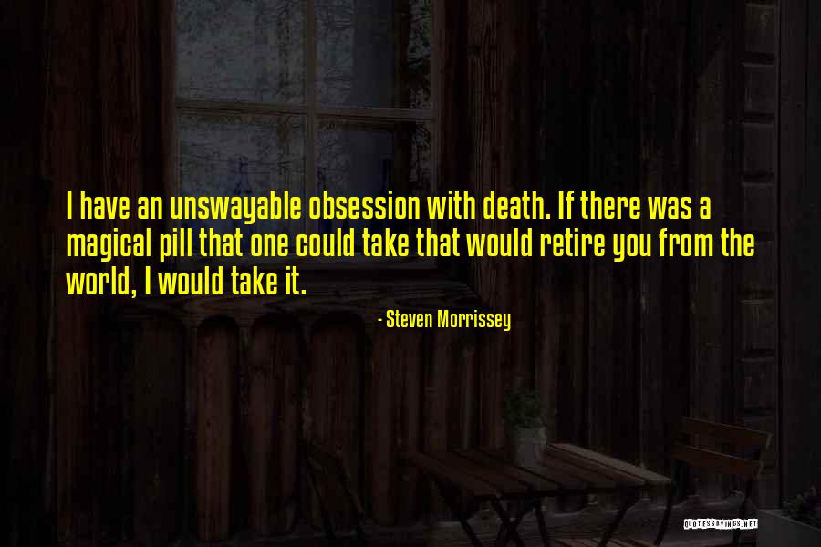 The World's Most Memorable Quotes By Steven Morrissey The World's Most Memorable Quotes By Steven Morrissey