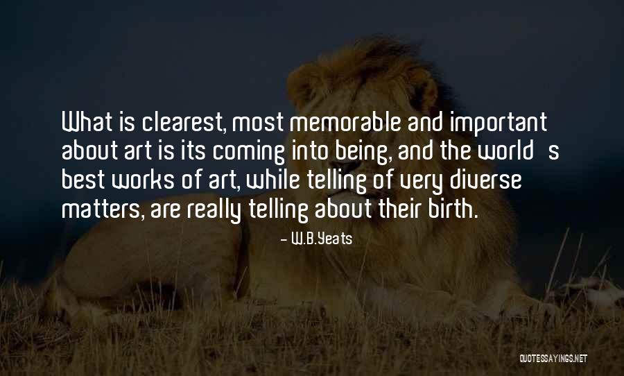 The World's Most Memorable Quotes By W.B.Yeats The World's Most Memorable Quotes By W.B.Yeats