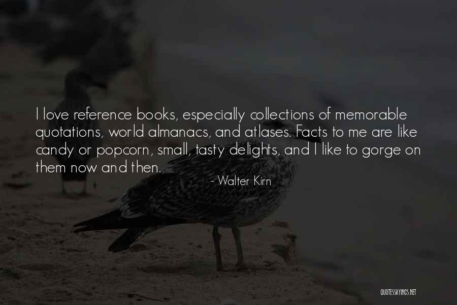 The World's Most Memorable Quotes By Walter Kirn The World's Most Memorable Quotes By Walter Kirn