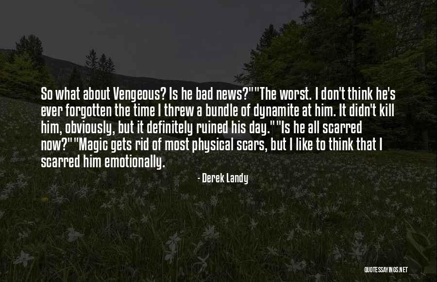 The Worst Day Ever Quotes By Derek Landy