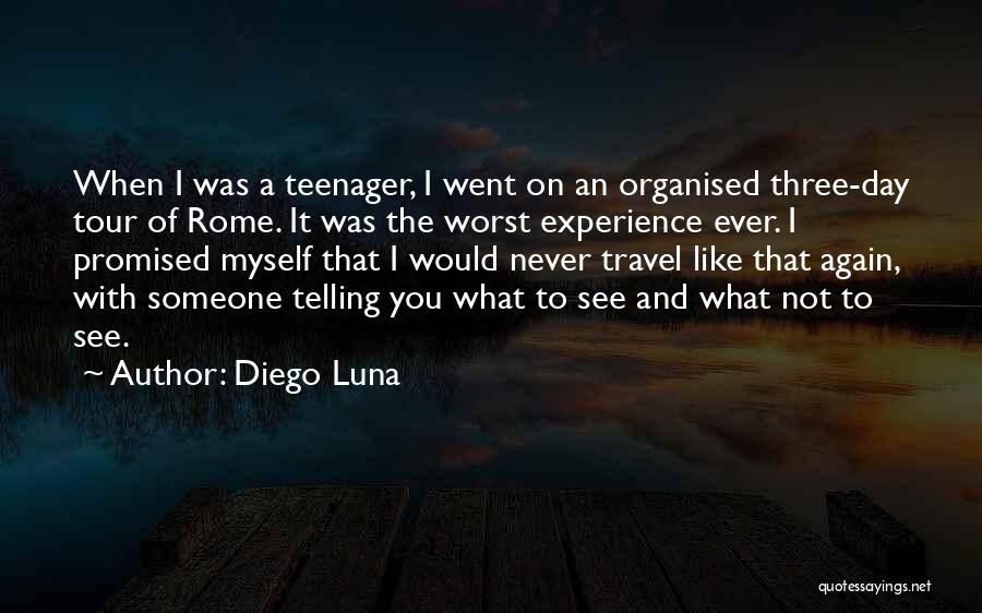 The Worst Day Ever Quotes By Diego Luna