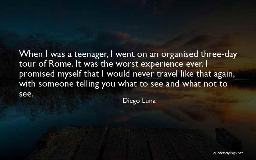 The Worst Day Ever Quotes By Diego Luna