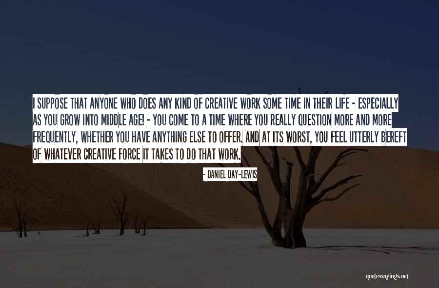 The Worst Day Of My Life Ever Quotes By Daniel Day-Lewis The Worst Day Of My Life Ever Quotes By Daniel Day-Lewis