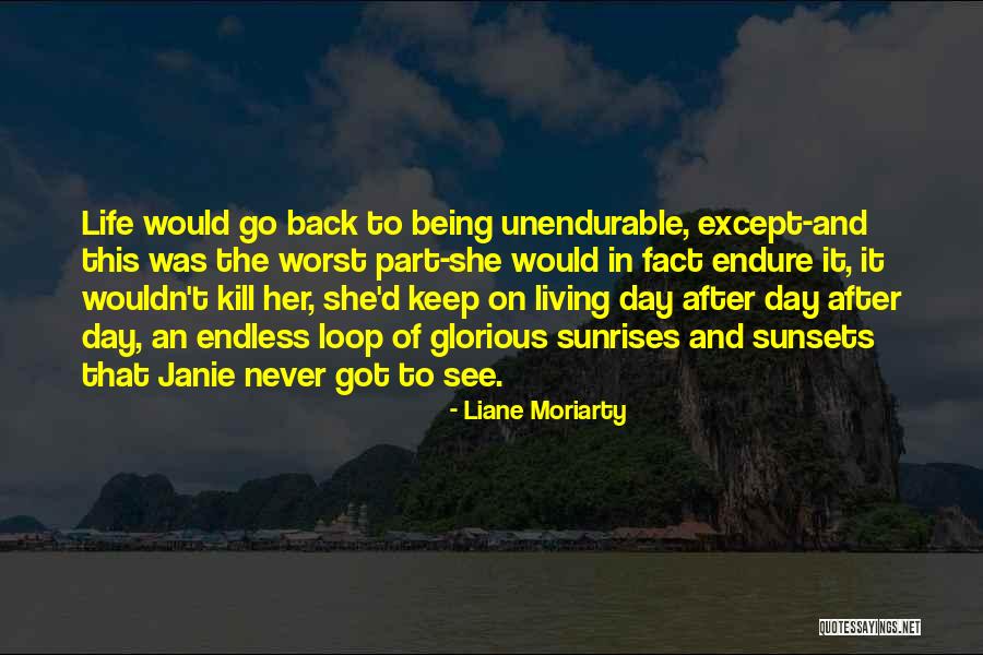 The Worst Day Of My Life Ever Quotes By Liane Moriarty The Worst Day Of My Life Ever Quotes By Liane Moriarty
