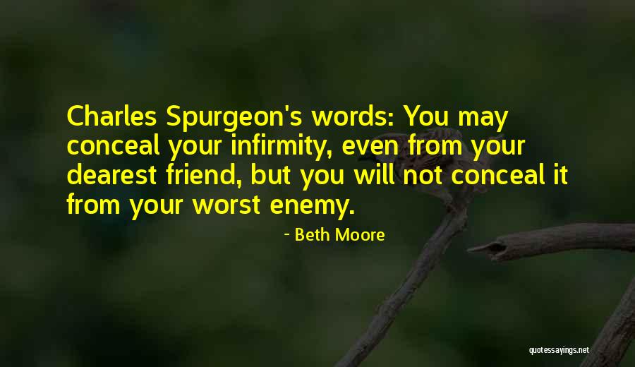 The Worst Enemy Is The Best Friend Quotes By Beth Moore