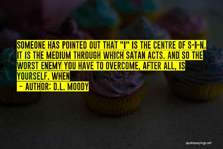 The Worst Enemy Quotes By D.L. Moody