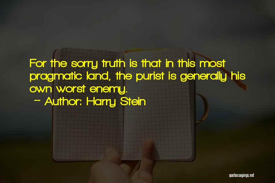 The Worst Enemy Quotes By Harry Stein