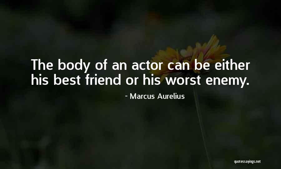 The Worst Enemy Quotes By Marcus Aurelius