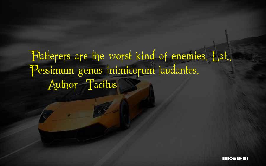 The Worst Enemy Quotes By Tacitus