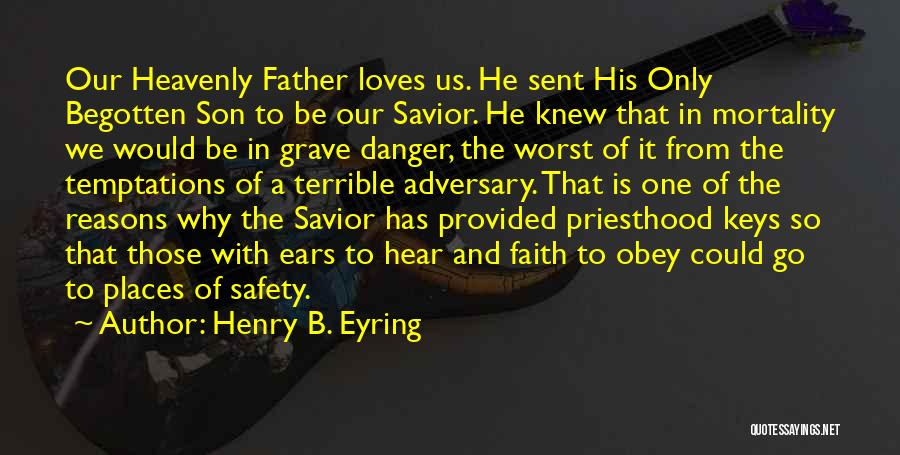 The Worst Father Quotes By Henry B. Eyring