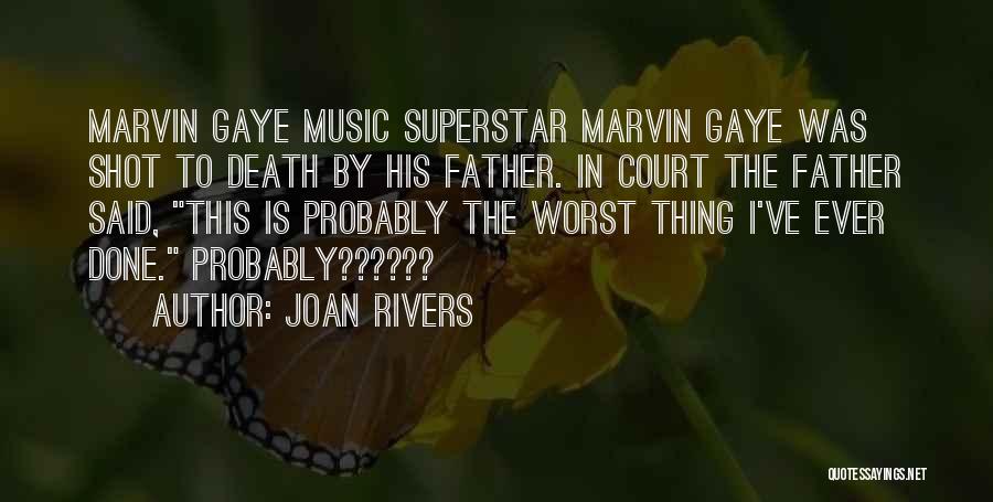 The Worst Father Quotes By Joan Rivers