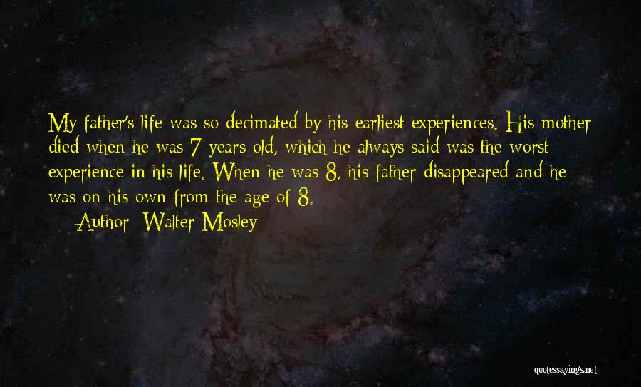 The Worst Father Quotes By Walter Mosley