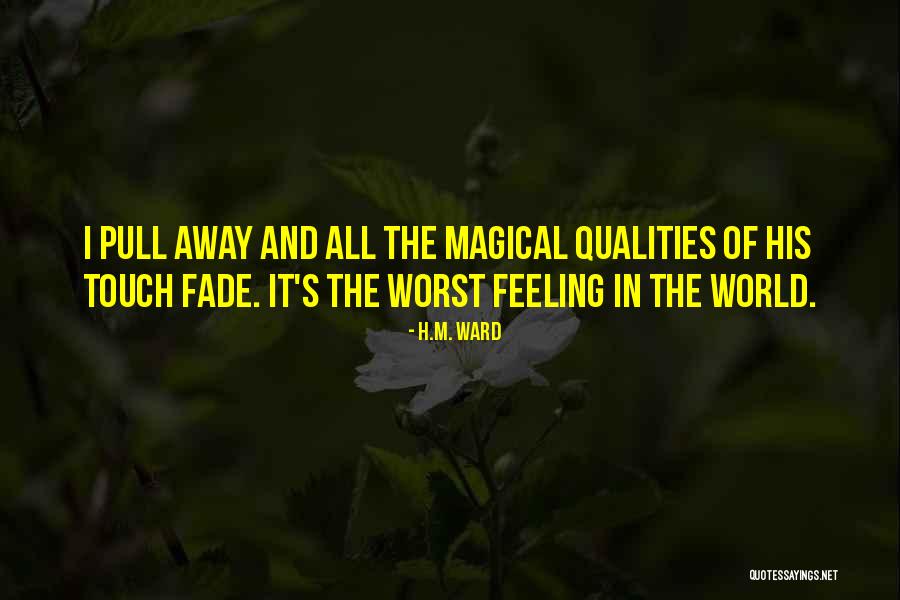 The Worst Feeling In The World Quotes By H.M. Ward